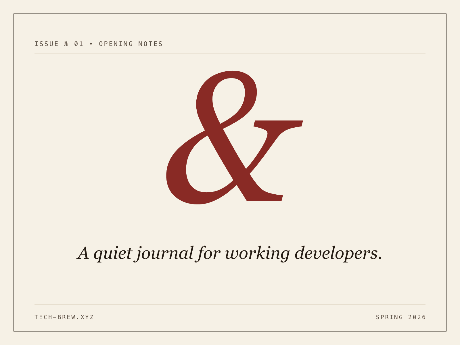 Tech & Brew — Issue №01: Opening notes